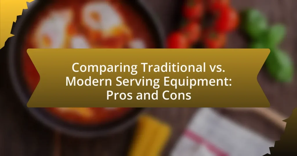 Comparing Traditional vs. Modern Serving Equipment: Pros and Cons